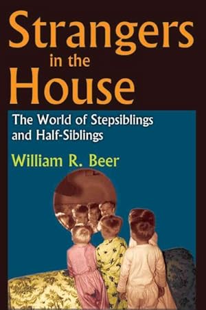 Seller image for Strangers in the House : The World of Stepsiblings and Half-Siblings for sale by GreatBookPrices