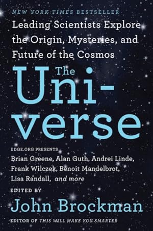 Imagen del vendedor de Universe : Leading Scientists Explore the Origin, Mysteries, and Future of the Cosmos a la venta por GreatBookPrices