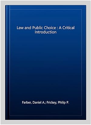 Image du vendeur pour Law and Public Choice : A Critical Introduction mis en vente par GreatBookPrices