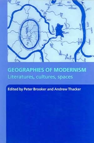 Seller image for Geographies Of Modernism : Literatures, Cultures, Spaces for sale by GreatBookPrices