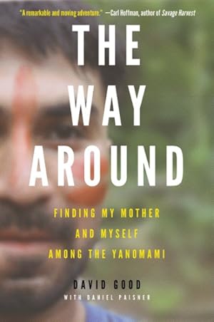 Seller image for Way Around : Finding My Mother and Myself Among the Yanomami for sale by GreatBookPrices