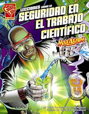 Image du vendeur pour Lecciones sobre la seguridad en el trabajo cientfico con Max Axiom, supercientfic / Lessons on Work Safety with Max Axiom, Superscientist -Language: Spanish mis en vente par GreatBookPrices