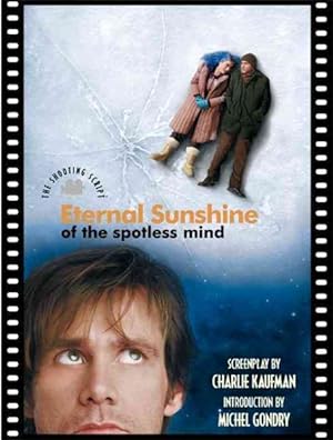 Immagine del venditore per Eternal Sunshine of the Spotless Mind : The Shooting Script venduto da GreatBookPrices