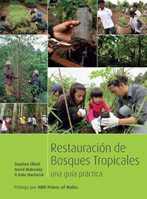 Image du vendeur pour Restoring Tropical Forests : A Practical Guide, Spanish Edition mis en vente par GreatBookPrices