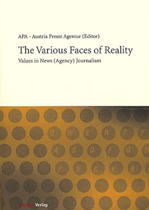 Seller image for Various Faces of Reality : Values in News Agency Journalism for sale by GreatBookPrices