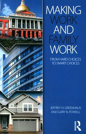 Seller image for Making Work and Family Work : From Hard Choices to Smart Choices for sale by GreatBookPrices