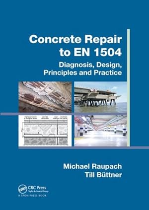 Seller image for Concrete Repair to En 1504 : Diagnosis, Design, Principles and Practice for sale by GreatBookPrices