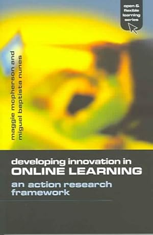Image du vendeur pour Developing Innovation in Online Learning : An Action Research Framework mis en vente par GreatBookPrices