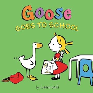 Seller image for Goose Goes to School for sale by GreatBookPrices