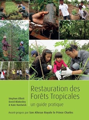 Image du vendeur pour Restauration des forets tropicales / Restoring Tropical Forests : Un guide pratique/ A Practical Guide, French Edition mis en vente par GreatBookPrices