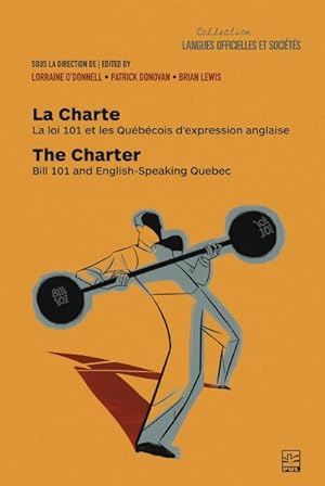 Immagine del venditore per Charter / La Charte : Bill 101 and English-Speaking Quebec / La loi et les Quebecois d'expression anglaise venduto da GreatBookPrices