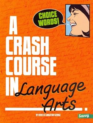 Seller image for Choice Words! : A Crash Course in Language Arts for sale by GreatBookPrices
