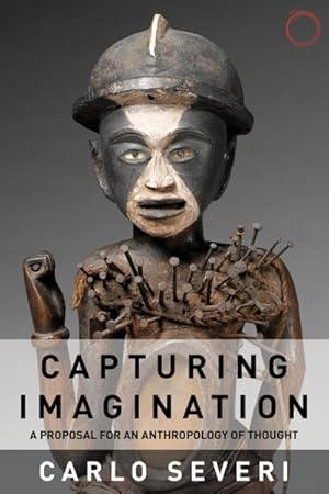 Bild des Verkufers fr Capturing Imagination : A Proposal for an Anthropology of Thought zum Verkauf von GreatBookPrices