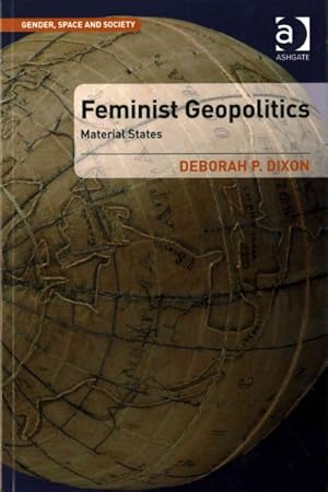 Immagine del venditore per Feminist Geopolitics : Material States venduto da GreatBookPrices