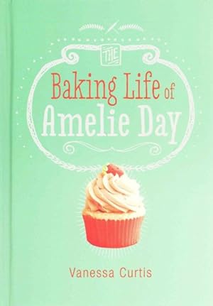 Seller image for Baking Life of Amelie Day for sale by GreatBookPrices