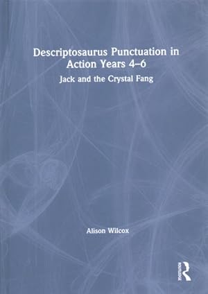 Seller image for Descriptosaurus Punctuation in Action Years 4-6 : Jack and the Crystal Fang for sale by GreatBookPrices
