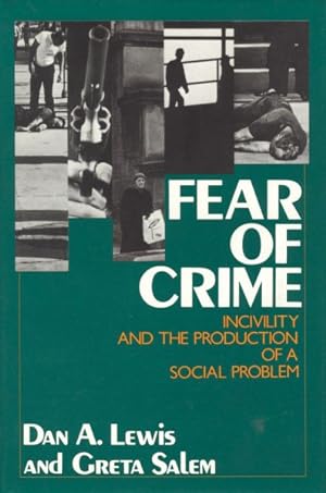Immagine del venditore per Fear of Crime : Incivility and the Production of a Social Problem venduto da GreatBookPrices