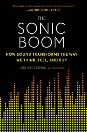 Seller image for Sonic Boom : How Sound Transforms the Way We Think, Feel, and Buy for sale by GreatBookPrices