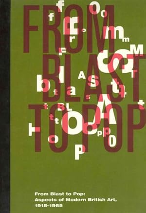 Bild des Verkufers fr From Blast to Pop : Aspects of Modern British Art, 1915-1965 zum Verkauf von GreatBookPrices