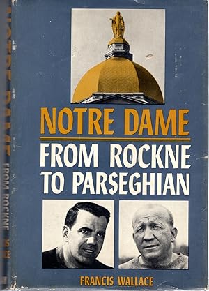 Immagine del venditore per Notre Dame From Rockne to Parseghian venduto da Dorley House Books, Inc.