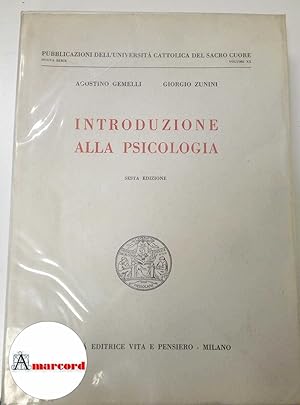 Seller image for Gemelli Agostino e Zunini Giorgio. Introduzione alla psicologia, Vita e Pensiero, 1961. for sale by Amarcord libri