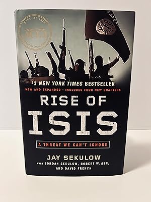 Seller image for Rise of ISIS: A Threat We Can't Ignore [FIRST EDITION, FIRST PRINTING of NEW AND EXPANDED EDITION] [LIMITED EDITION COLLECTOR'S VOLUME] for sale by Vero Beach Books