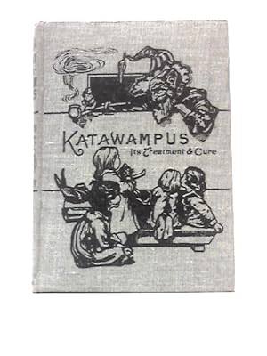 Immagine del venditore per Katawampus Its Treatment & Cure venduto da World of Rare Books