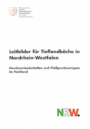 Seller image for Leitbilder fr Tieflandbche in Nordrhein-Westfalen. Gewsserlandschaften und Fliegewssertypen im Flachland for sale by Paderbuch e.Kfm. Inh. Ralf R. Eichmann