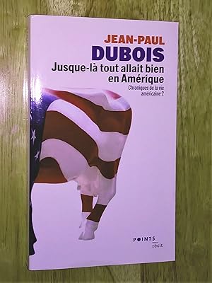 Bild des Verkufers fr Chroniques de la vie amricaine : Tome 1, L'Amrique m'inquite et Tome 2, Jusque-l tout allait bien en Amrique zum Verkauf von Claudine Bouvier