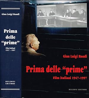 Prima delle "prime" Film italiani 1947-1997