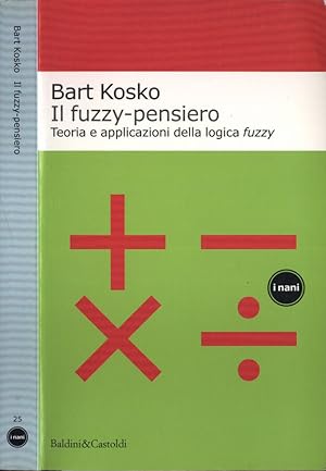 Bild des Verkufers fr Il fuzzy - pensiero Teoria e applicazioni della logica fuzzy zum Verkauf von Biblioteca di Babele