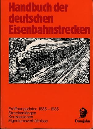 Seller image for Handbuch der deutschen Eisenbahnstrecken. Erffnungsdaten 1835 - 1935, Streckenlngen, Konzessionen, Eigentumsverhltnisse. for sale by Antiquariat Lenzen