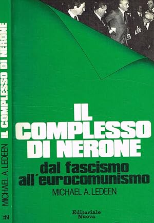 Bild des Verkufers fr Il complesso di Nerone Dal fascismo all'eurocomunismo zum Verkauf von Biblioteca di Babele