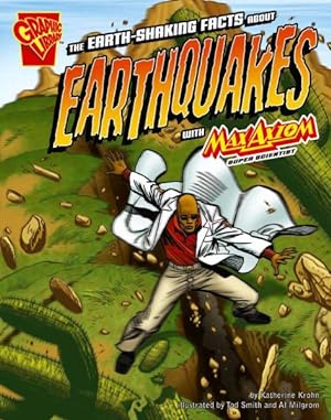 Bild des Verkufers fr Earth-Shaking Facts about Earthquakes with Max Axiom, Super Scientist zum Verkauf von GreatBookPrices