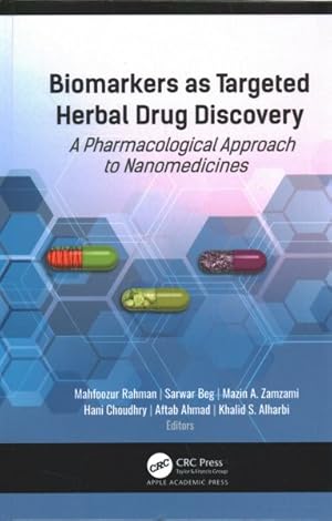 Immagine del venditore per Biomarkers As Targeted Herbal Drug Discovery : A Pharmacological Approach to Nanomedicines venduto da GreatBookPrices