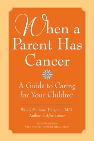 Seller image for When a Parent Has Cancer/Becky and the Worry Cup : A Guide to Caring for Your Children for sale by GreatBookPrices