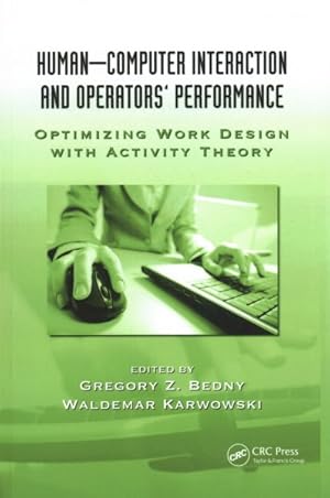 Seller image for Human-Computer Interaction and Operators' Performance : Optimizing Work Design With Activity Theory for sale by GreatBookPrices