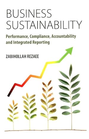 Image du vendeur pour Business Sustainability : Performance, Compliance, Accountability and Integrated Reporting mis en vente par GreatBookPrices