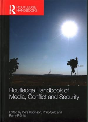 Image du vendeur pour Routlege Handbook of Media, Conflict and Security mis en vente par GreatBookPrices