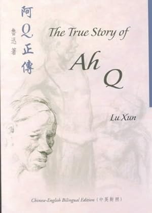Immagine del venditore per True Story of Ah Q : Chinese-English venduto da GreatBookPrices