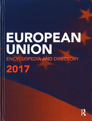 Image du vendeur pour European Union Encyclopedia and Directory 2017 mis en vente par GreatBookPrices