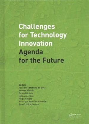 Seller image for Challenges for Technology Innovation : Agenda for the Future: Proceedings of the International Conference on Sustainable Smart Manufacturing (S2M) Lisbon, Portugal, 20-22, October 2016 for sale by GreatBookPrices