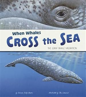 Seller image for When Whales Cross the Sea : The Gray Whale Migration for sale by GreatBookPrices