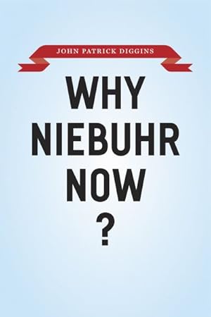 Seller image for Why Niebuhr Now? for sale by GreatBookPrices