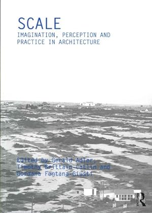 Seller image for Scale : Imagination, Perception and Practice in Architecture for sale by GreatBookPrices