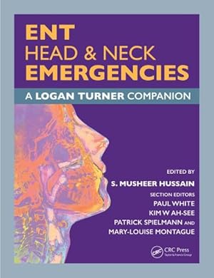 Imagen del vendedor de ENT, Head & Neck Emergencies : A Logan Turner Companion a la venta por GreatBookPrices