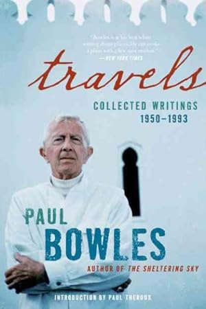 Immagine del venditore per Travels : Collected Writings, 1950-1993 venduto da GreatBookPrices