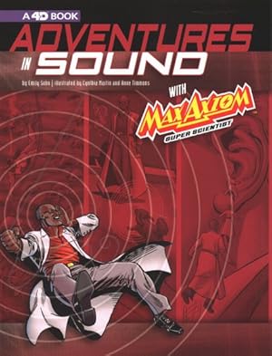 Seller image for Adventures in Sound With Max Axiom Super Scientist : An Augmented Reading Science Experience: A 4D Book for sale by GreatBookPrices