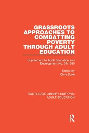 Seller image for Grassroots Approaches to Combatting Poverty Through Adult Education : Supplement to Adult Education and Development 1990 for sale by GreatBookPrices