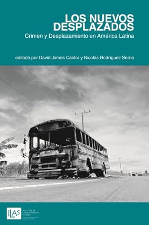 Seller image for Los Nuevos Desplazados/ The Newly Displaced : Crimen Y Desplazamiento En Amrica Latina/ Crime and Displacement in Latin America -Language: spanish for sale by GreatBookPrices